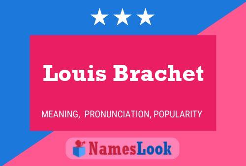 Póster del nombre Louis Brachet