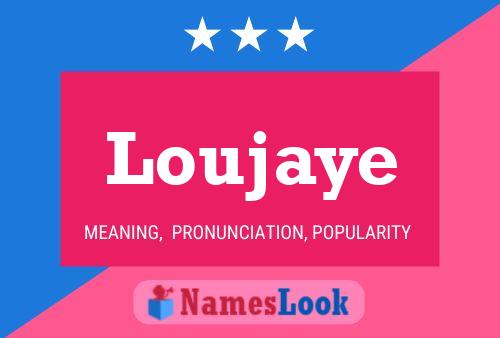 Póster del nombre Loujaye