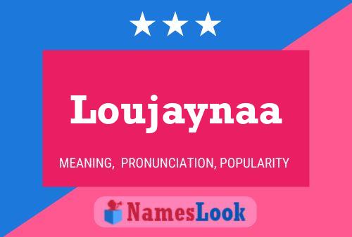 Póster del nombre Loujaynaa