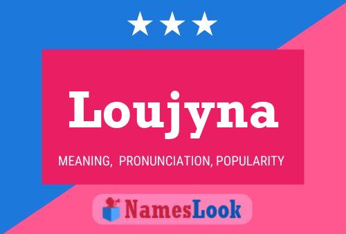 Póster del nombre Loujyna