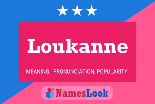 Póster del nombre Loukanne