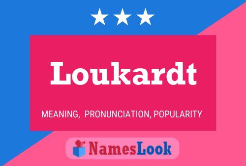 Póster del nombre Loukardt