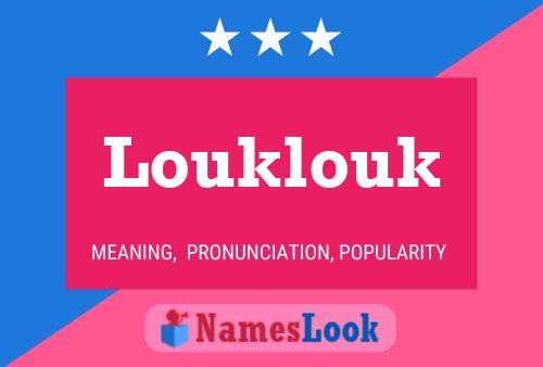 Póster del nombre Louklouk