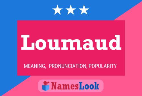 Póster del nombre Loumaud