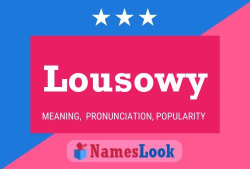 Póster del nombre Lousowy