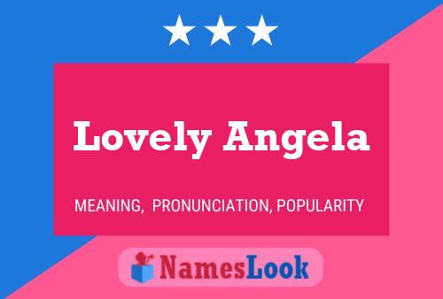 Póster del nombre Lovely Angela