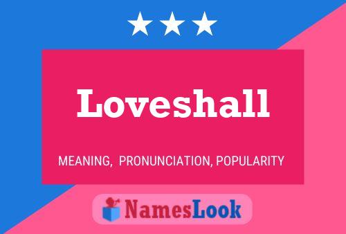 Póster del nombre Loveshall