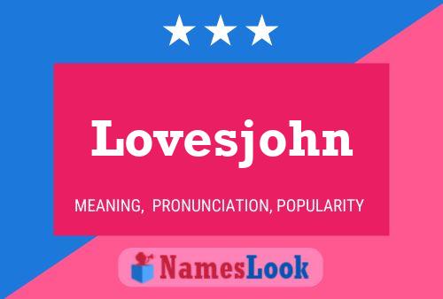 Póster del nombre Lovesjohn