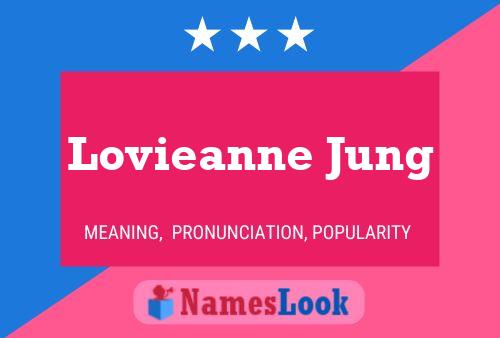 Póster del nombre Lovieanne Jung