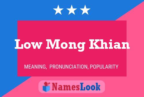 Póster del nombre Low Mong Khian