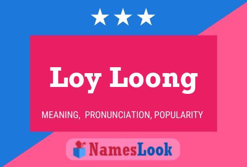 Póster del nombre Loy Loong