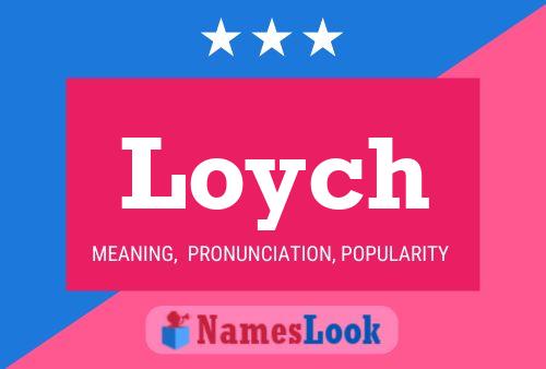 Póster del nombre Loych