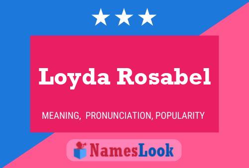 Póster del nombre Loyda Rosabel