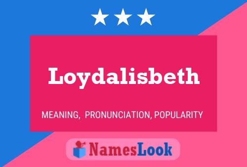 Póster del nombre Loydalisbeth