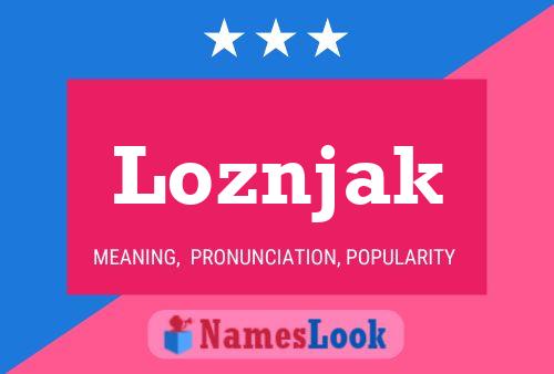 Póster del nombre Loznjak