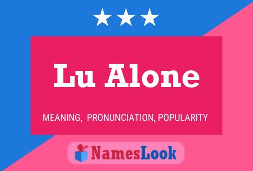 Póster del nombre Lu Alone