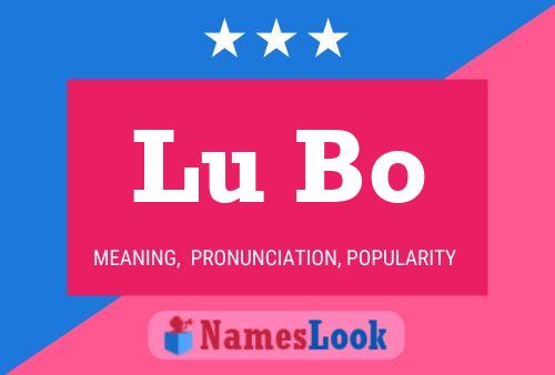 Póster del nombre Lu Bo