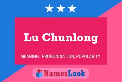 Póster del nombre Lu Chunlong