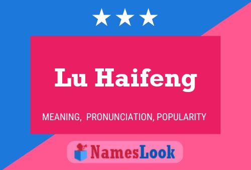 Póster del nombre Lu Haifeng