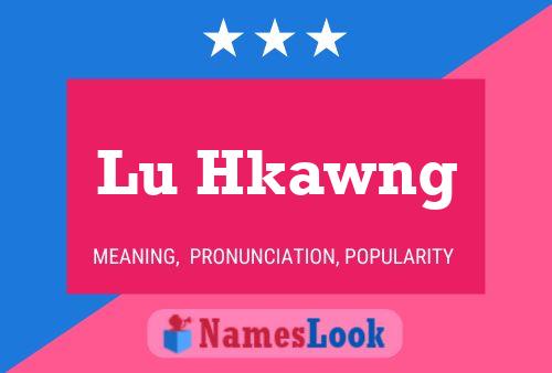 Póster del nombre Lu Hkawng