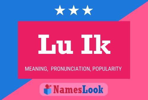 Póster del nombre Lu Ik