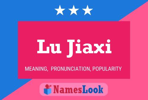 Póster del nombre Lu Jiaxi