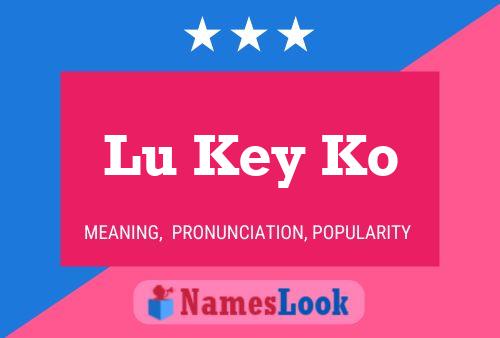 Póster del nombre Lu Key Ko