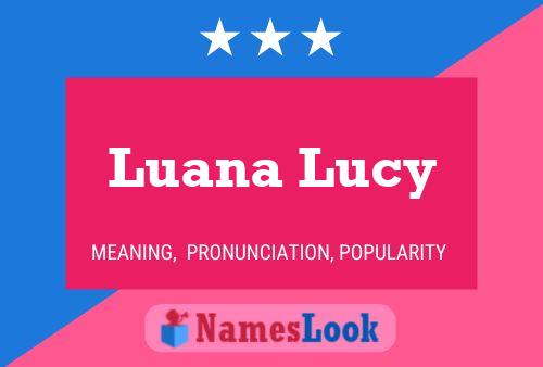 Póster del nombre Luana Lucy