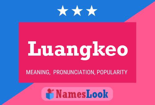 Póster del nombre Luangkeo