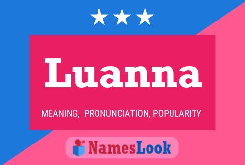 Póster del nombre Luanna