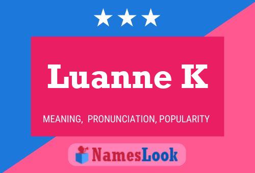 Póster del nombre Luanne K