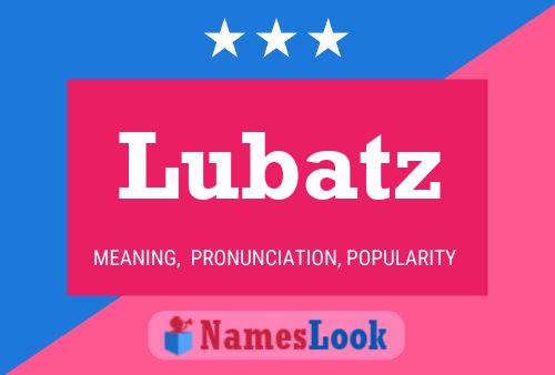 Póster del nombre Lubatz