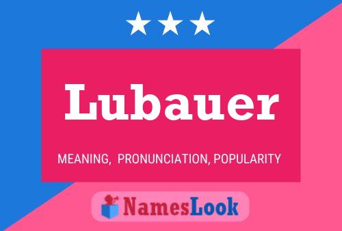 Póster del nombre Lubauer