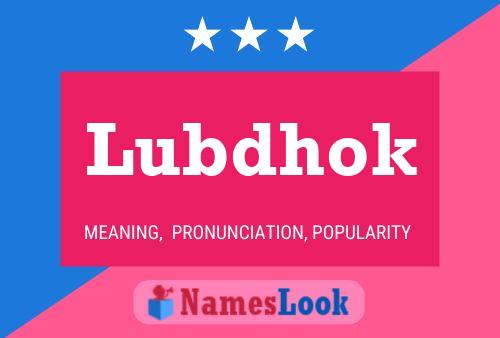 Póster del nombre Lubdhok