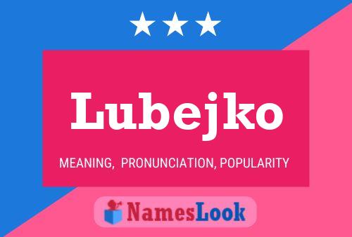 Póster del nombre Lubejko