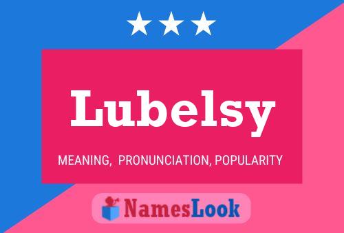 Póster del nombre Lubelsy