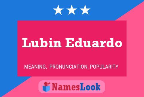 Póster del nombre Lubin Eduardo