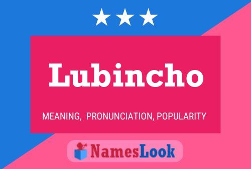 Póster del nombre Lubincho