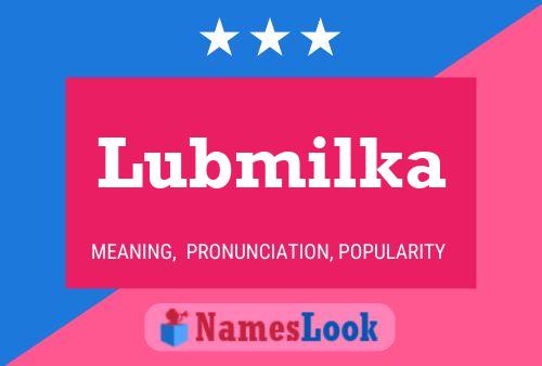 Póster del nombre Lubmilka