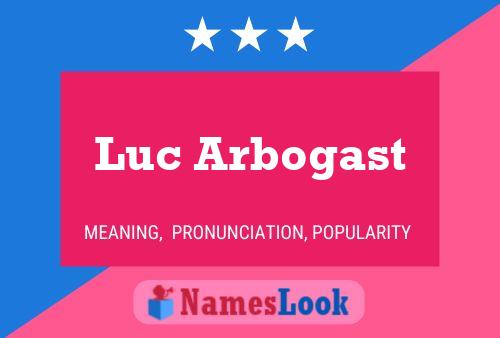 Póster del nombre Luc Arbogast