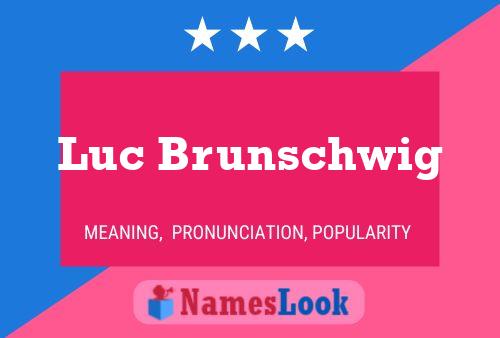 Póster del nombre Luc Brunschwig