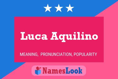 Póster del nombre Luca Aquilino