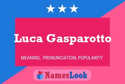 Póster del nombre Luca Gasparotto