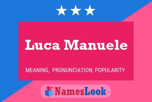 Póster del nombre Luca Manuele