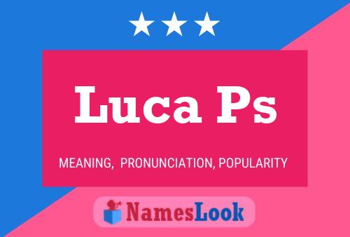 Póster del nombre Luca Ps