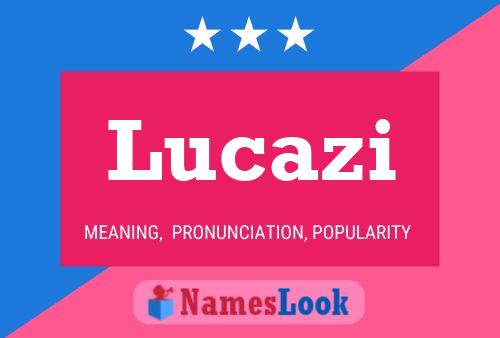 Póster del nombre Lucazi