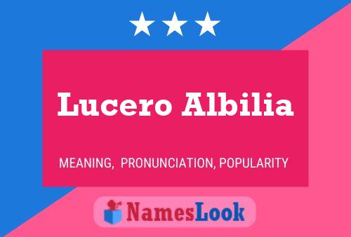 Póster del nombre Lucero Albilia