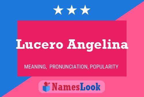 Póster del nombre Lucero Angelina