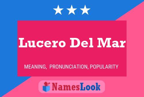 Póster del nombre Lucero Del Mar