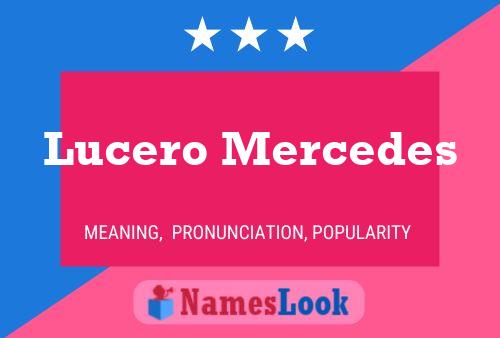 Póster del nombre Lucero Mercedes